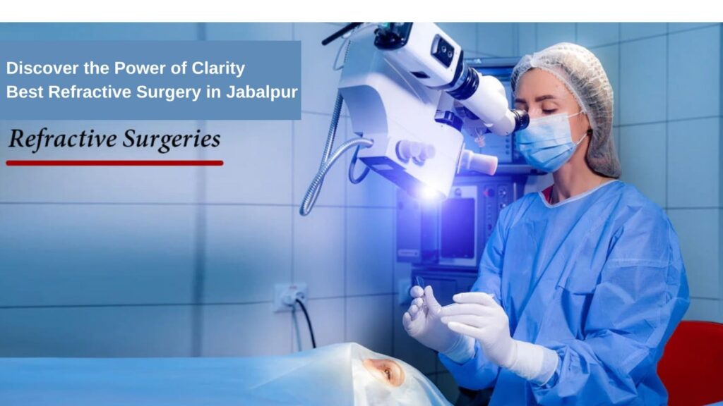 Best Refractive Surgery in Jabalpur - Dada Virendra Puri Ji Eye Institute